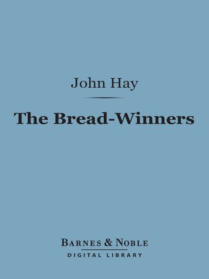 cover image of The Bread-Winners (Barnes & Noble Digital Library)